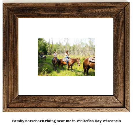 family horseback riding near me in Whitefish Bay, Wisconsin